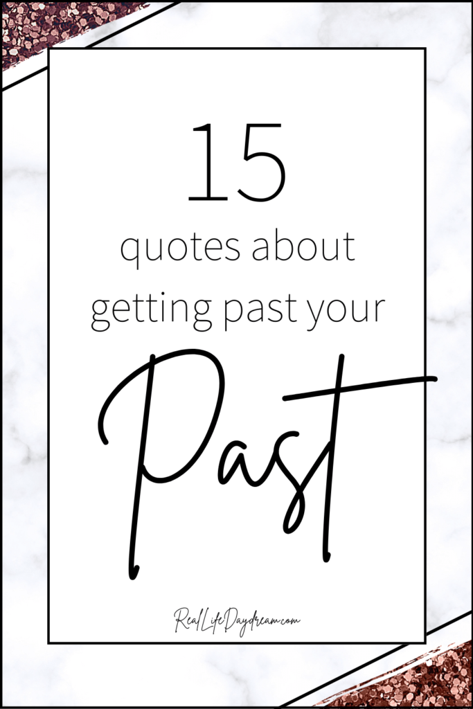 quotes about letting go of the past moving forward